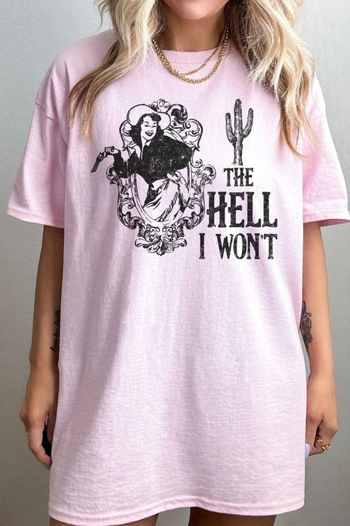 THE HELL I WONT WESTERN OVERSIZED TEE