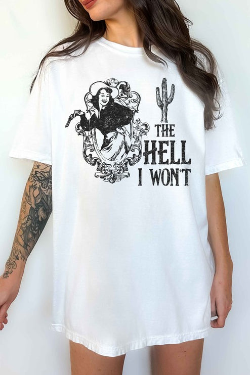 THE HELL I WONT WESTERN OVERSIZED TEE