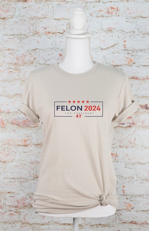 Felon 2024 Trump For President 47 T-Shirt Plus Sizes